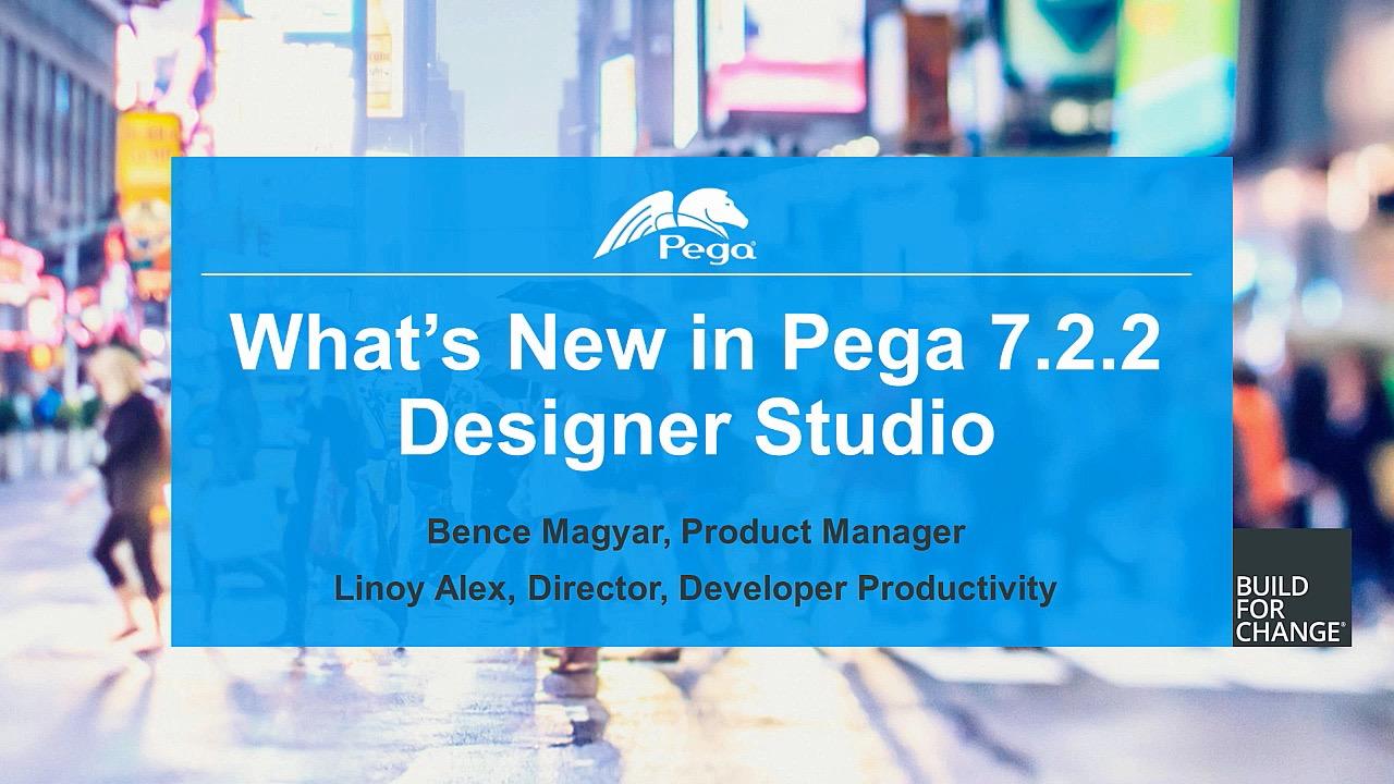 Pega 7.2.2 Update: What's New in Designer Studio