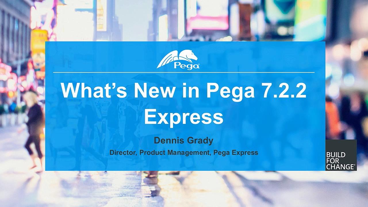 Pega 7.2.2 Update: What's New in Express