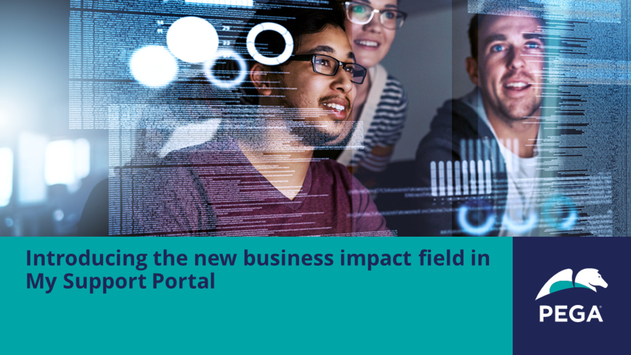 Introducing the new business impact field in My Support Portal