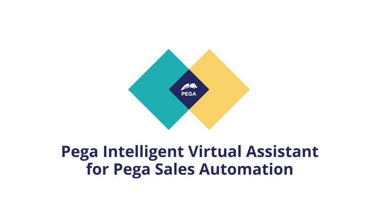 Pega Intelligent Virtual Assistant for Pega Sales Automation