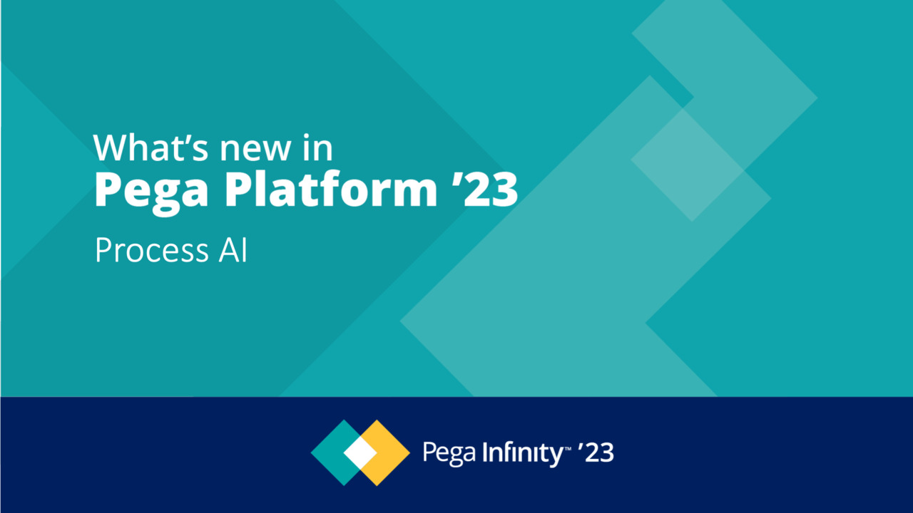 Pega Infinity '23 Update: What's New in Process AI