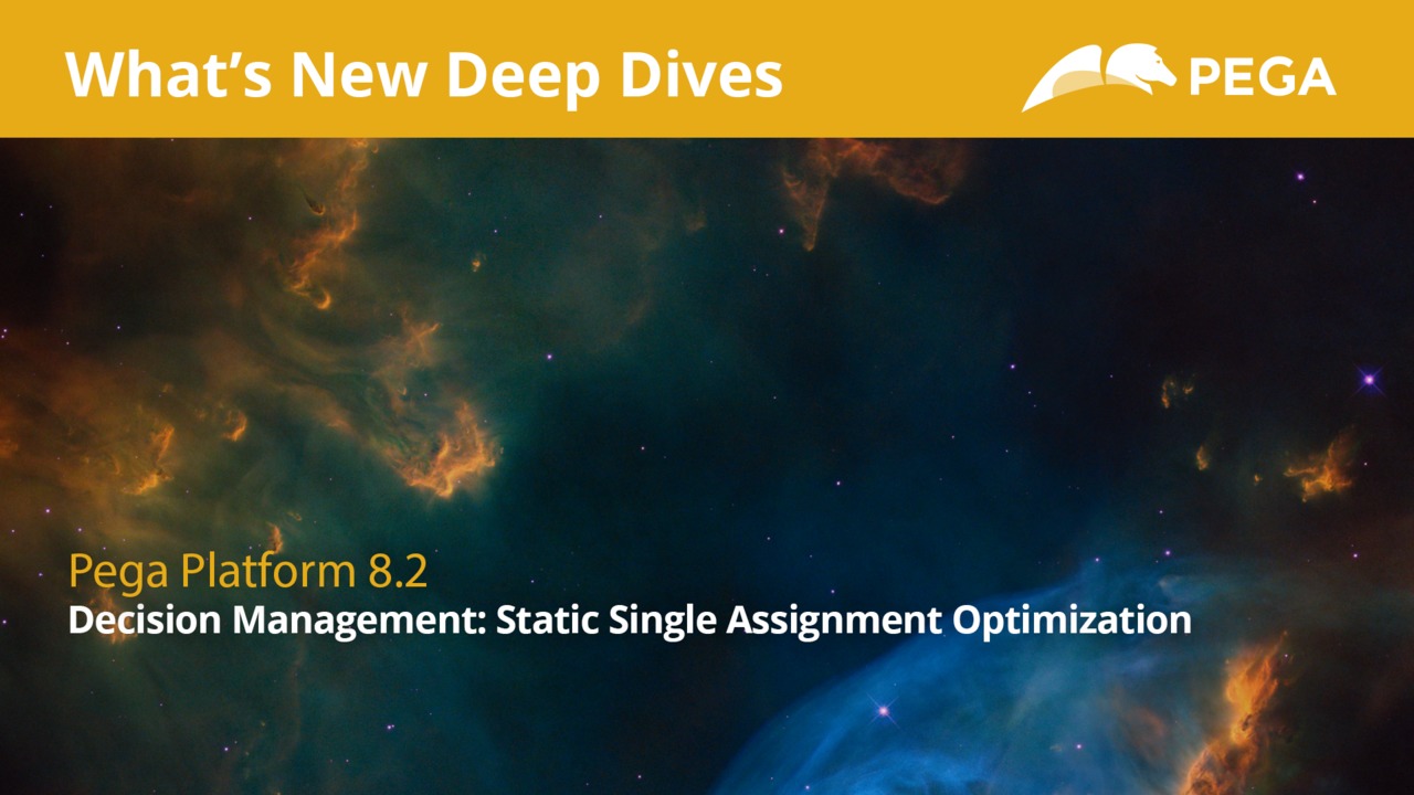 Pega 8.2 Update | What's New in Decision Management: Static Single Assignment Optimization Deep Dive