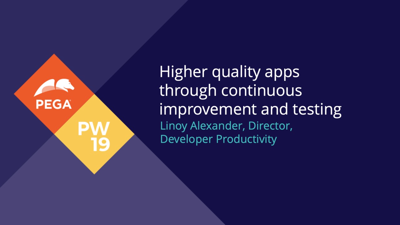 PegaWorld 2019: Higher quality applications through continuous testing