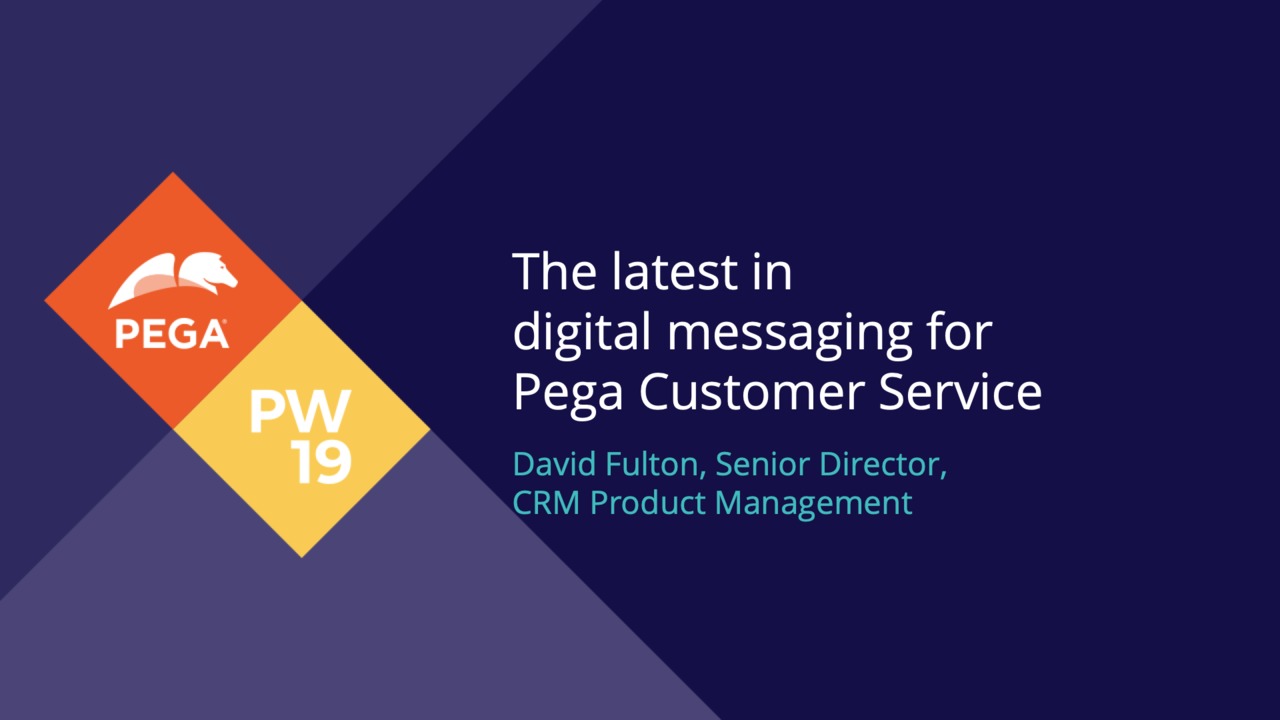 PegaWorld 2019 Product Playground: The latest in digital messaging for Customer Service