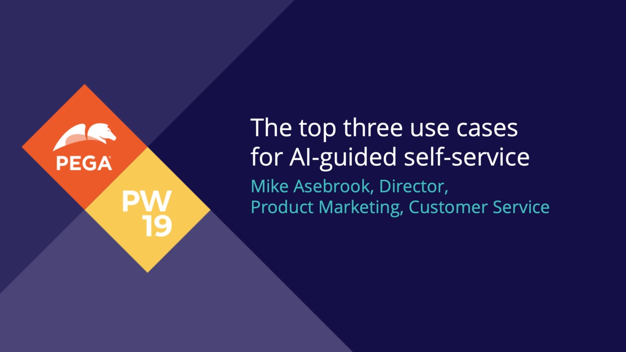 PegaWorld 2019 Product Playground: The top three use cases for AI-guided self-service