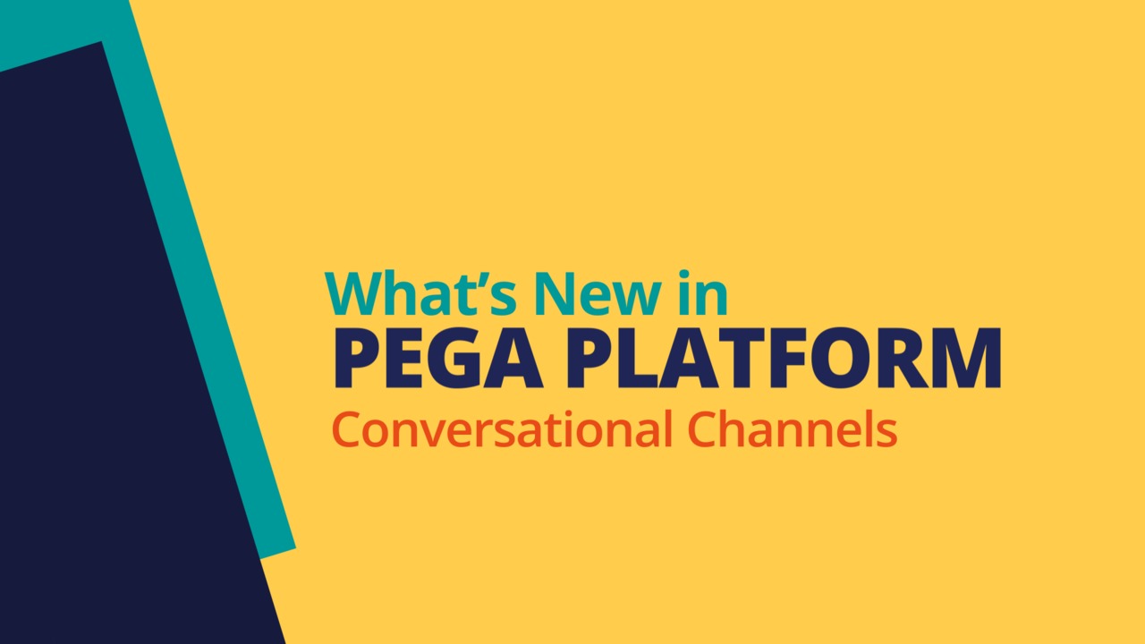 Pega 8.3 Update | What's New in Conversational Channels 