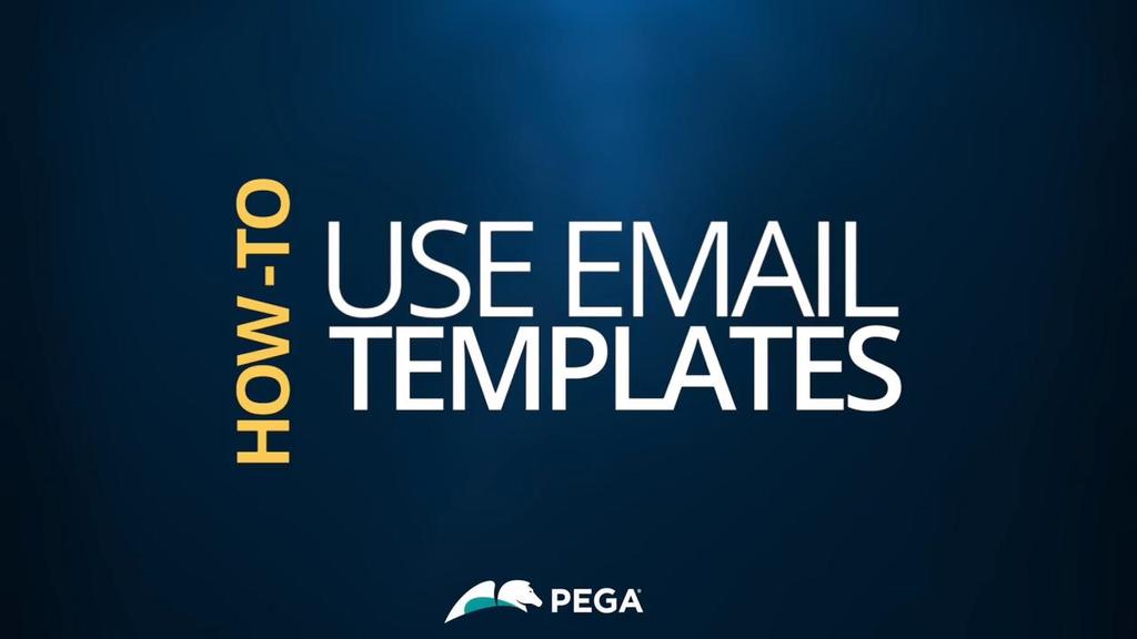 Pega How-To's | Use Email Templates