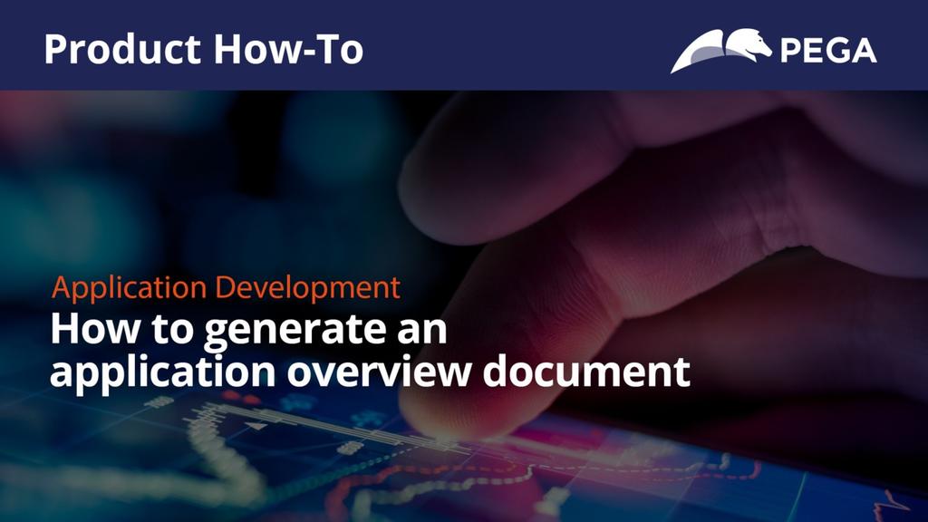 Product How-To | How to generate an application overview document