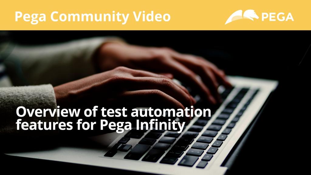 Overview of test automation features for Pega Infinity 