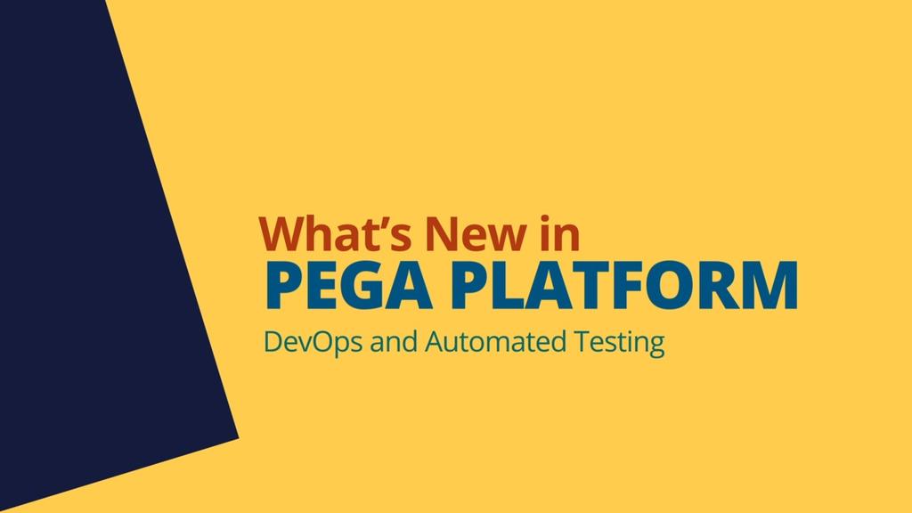 Pega 8.5 Update: What's New in DevOps and Automated Testing