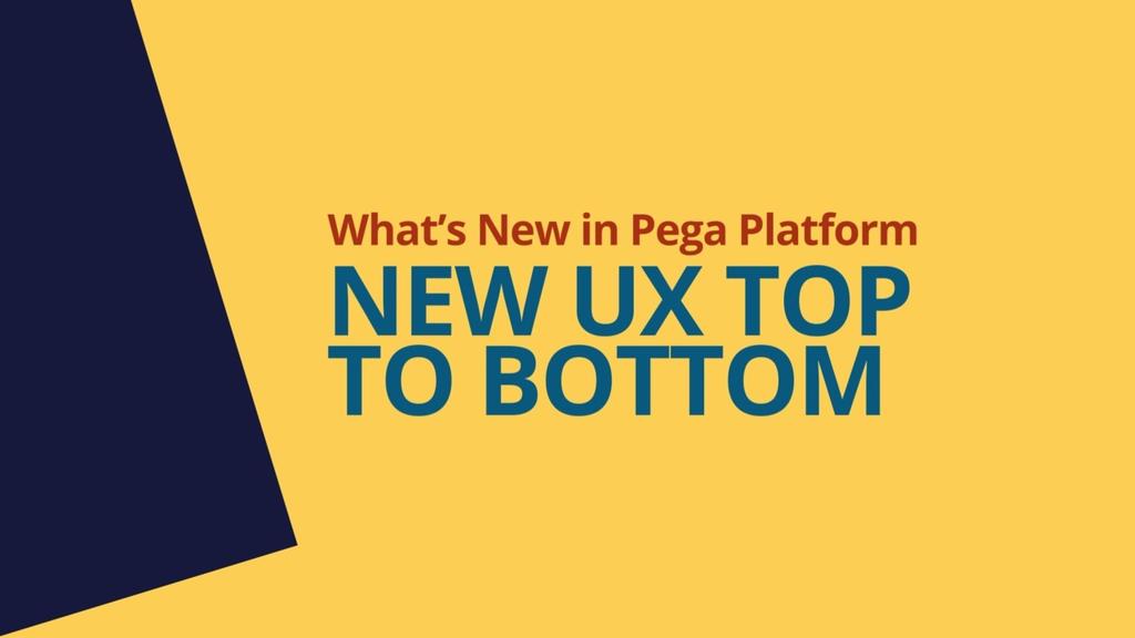 Pega 8.6 Update: New UX Top to Bottom