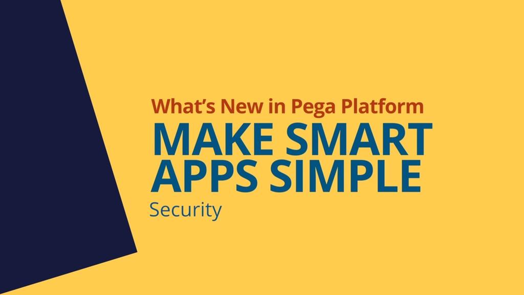 Pega 8.6 Update: What's New in Security