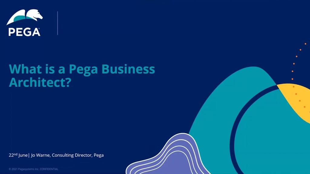 Webinar: What is a Pega Business Architect?