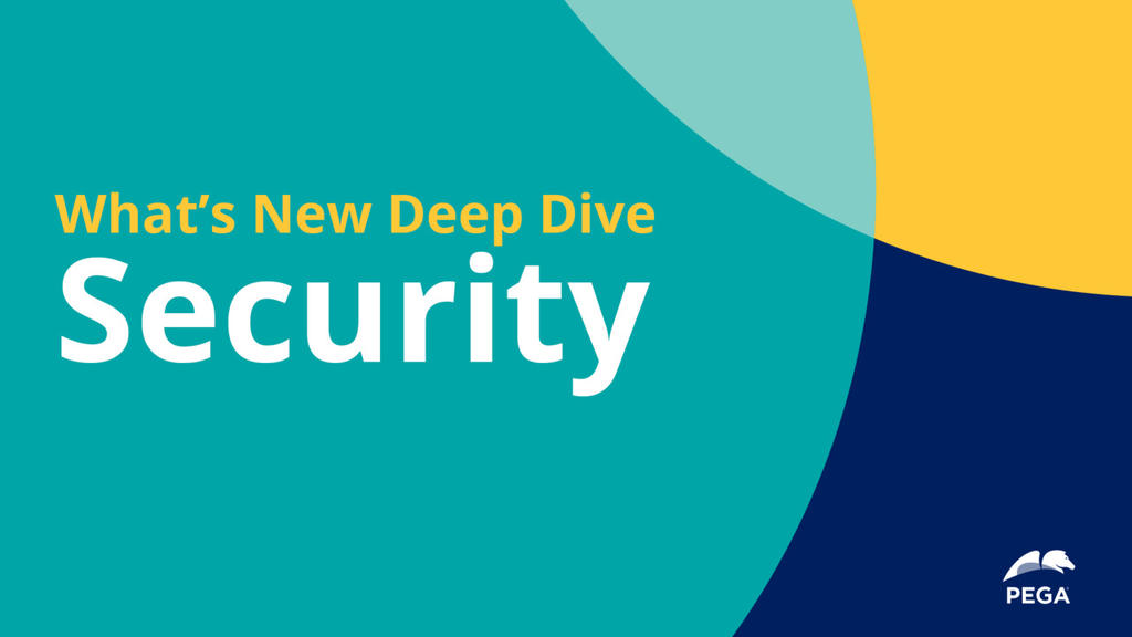 Pega 8.7 Deep Dive: Security
