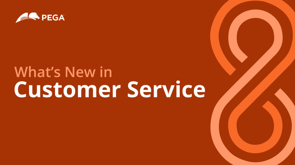 Pega 8.8 Update: What's New in Customer Service