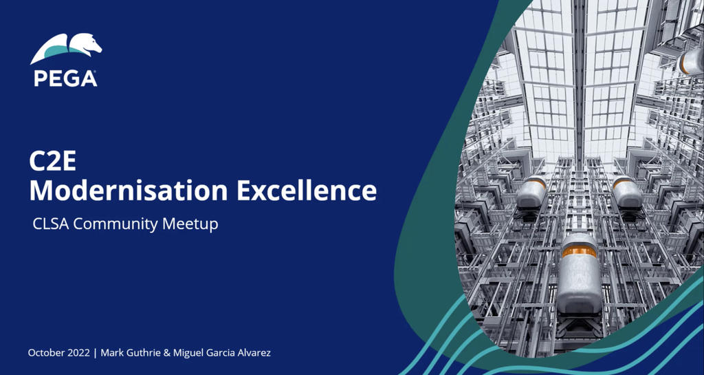 C2E Modernisation Excellence: A Pega Community Event for Lead System Architects