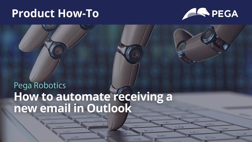Product How-To | How to automate receiving a new email in Outlook