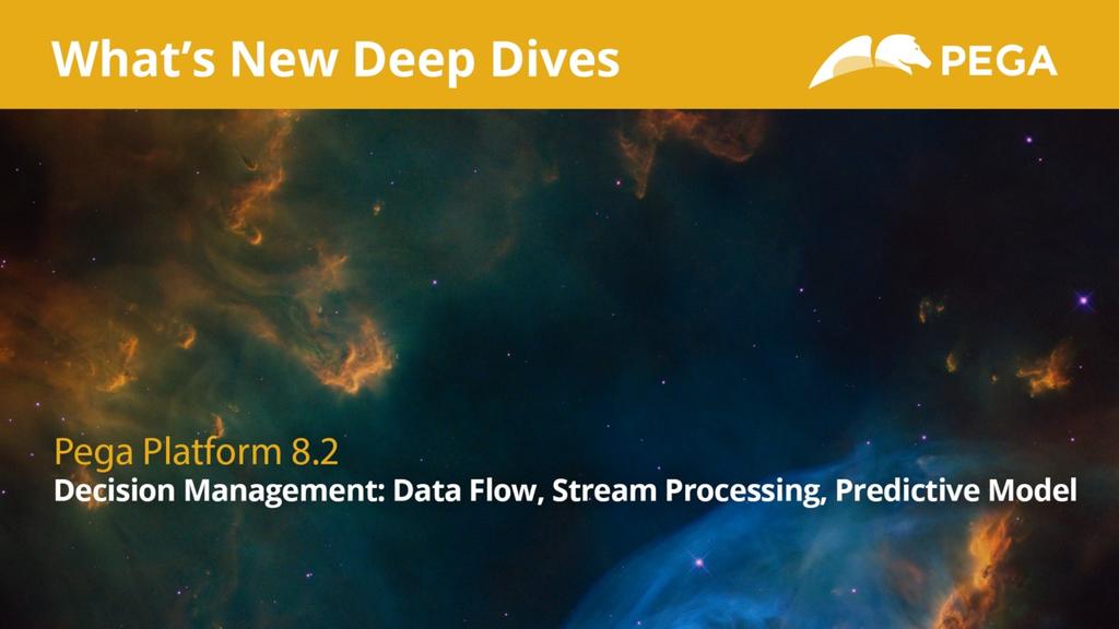 Pega 8.2 Update | What's New in Decision Management: Data Flow, Stream Processing, Predictive Model Deep Dive
