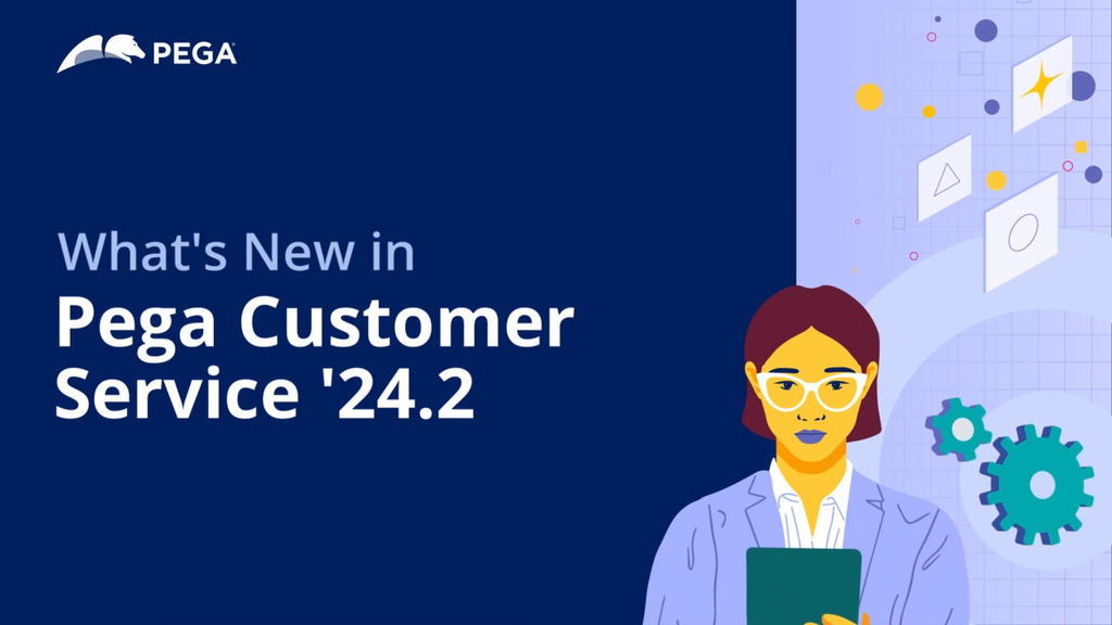 Pega '24.2 Update: What's New in Customer Service