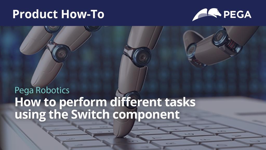 Product How-To | How to perform different tasks using the Switch component