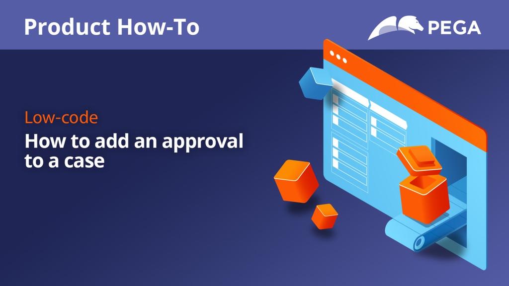 Product How-To | How to add an approval to a case