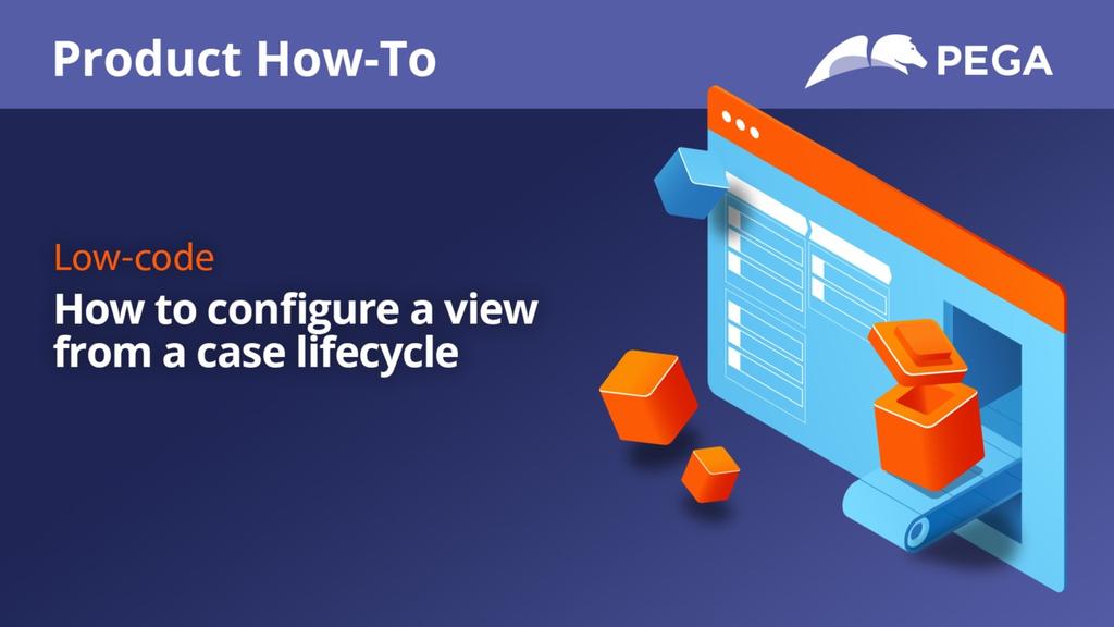 Product How-To | How to configure a view from a case lifecycle