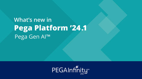 What's new in Pega Platform '24.1: Pega Gen AI™ | Pega